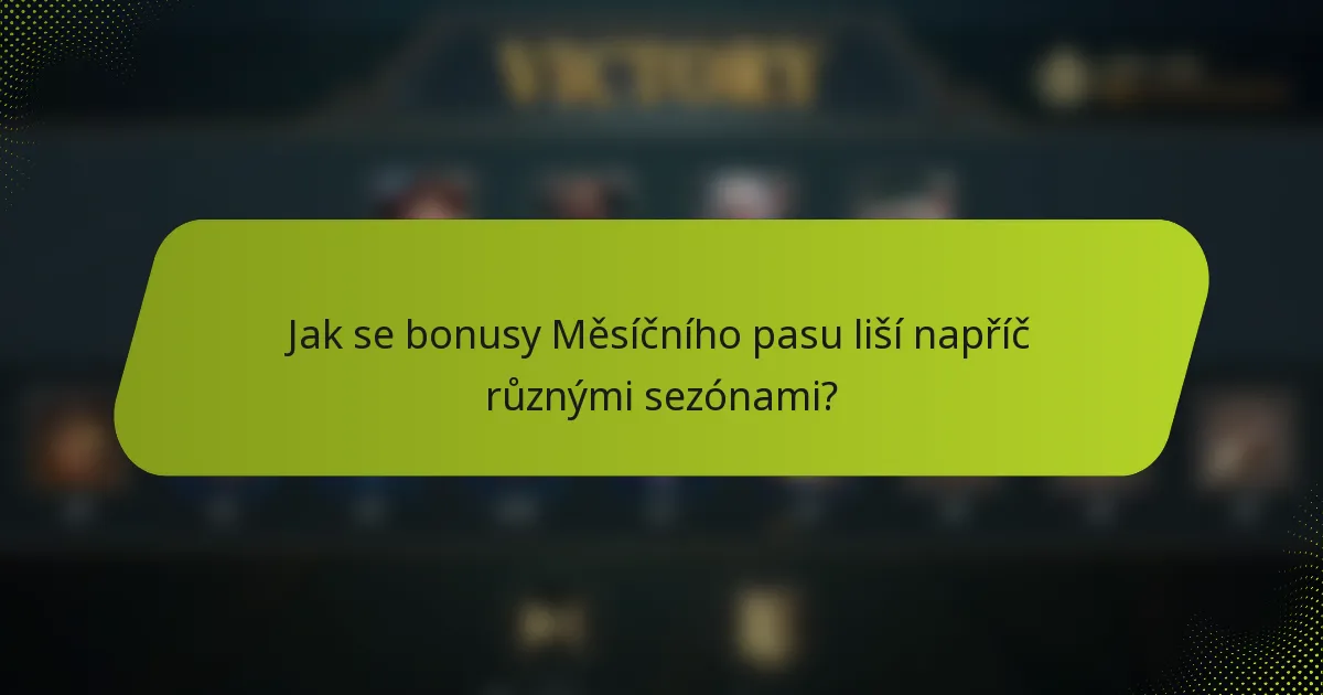 Jak se bonusy Měsíčního pasu liší napříč různými sezónami?