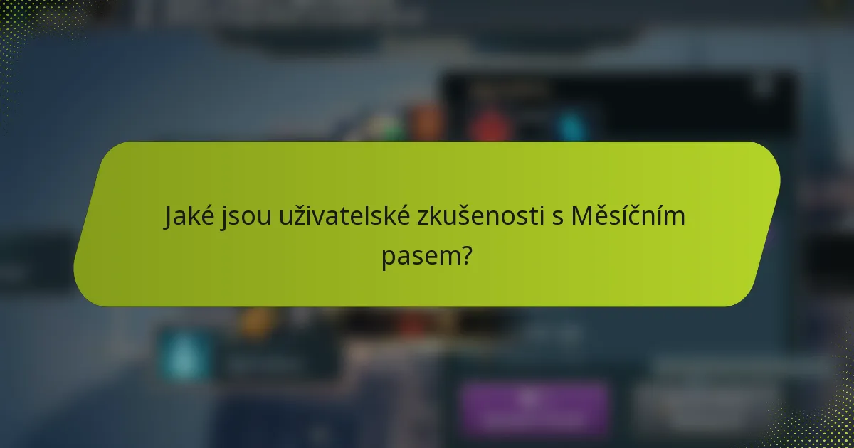 Jaké jsou uživatelské zkušenosti s Měsíčním pasem?
