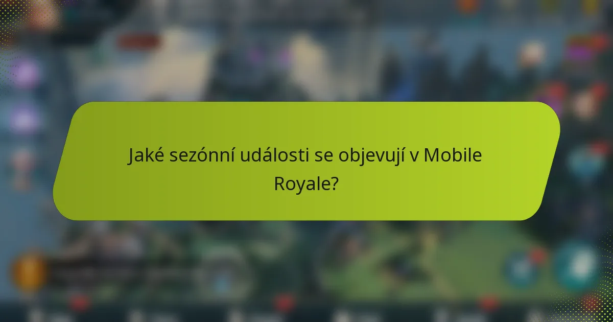Jaké sezónní události se objevují v Mobile Royale?